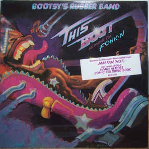 BOOTSY´S RUBBER BAND - THIS BOOT IS MADE FOR FONK-N